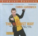 The Nerdist Way: How to Reach the Next Level (in Real Life) - Chris Hardwick