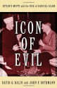 Icon of Evil: Hitler's Mufti and the Rise of Radical Islam - David G. Dalin