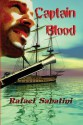 Captain Blood: His Odyssey - Rafael Sabatini