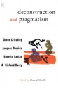 Deconstruction and Pragmatism - Simon Critchley