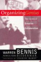 Organizing Genius The Secrets of Creative Collaboration - Warren G. Bennis, Patricia Ward Biederman