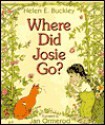 Where Did Josie Go? - Helen Elizabeth Buckley, Jan Ormerod