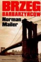 Brzeg barbarzyńców - Norman Mailer