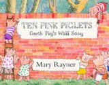 Ten Pink Piglets: Garth Pig's Wall Song - Mary Rayner