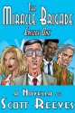 The Miracle Brigade: Episode One - Scott Reeves