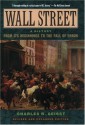 Wall Street: A History: From Its Beginnings to the Fall of Enron - Charles R. Geisst