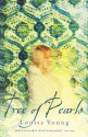 Tree Of Pearls - Louisa Young