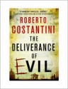 The Deliverance of Evil - Roberto Costantini, Nigel Thompson