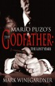 The Godfather: The Lost Years - Mark Winegardner