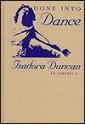 Done Into Dance: Isadora Duncan in America - Ann Daly