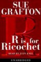 R is for Ricochet (Kinsey Millhone Mystery) - Sue Grafton