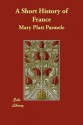 A Short History of France - Mary Platt Parmele