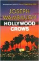 Hollywood Crows - Joseph Wambaugh