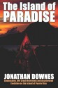 The Island of Paradise - Chupacabra, UFO Crash Retrievals, and Accelerated Evolution on the Island of Puerto Rico - Jonathan Downes