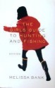 Girls' Guide to Hunting & Fishing - Melissa Bank