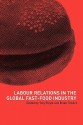 Labour Relations in the Global Fast Food Industry - Tony Royle, Brian Towers