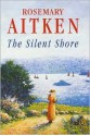 The Silent Shore (Cornish Sagas, #5) - Rosemary Aitken