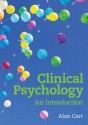 Clinical Psychology: An Introduction - Alan Carr