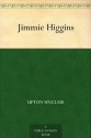 Jimmie Higgins - Upton Sinclair