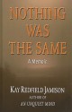 Nothing Was the Same: A Memoir (Thorndike Biography) - Kay Redfield Jamison