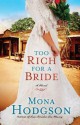 Too Rich for a Bride - Mona Hodgson