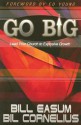 Go Big: Lead Your Church to Explosive Growth - Bill Easum, Bil Cornelius