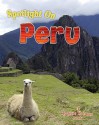 Spotlight on Peru (Spotlight on My Country) - Robin Johnson, Bobbie Kalman