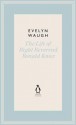 The Life of Right Reverend Ronald Knox. Evelyn Waugh - Evelyn Waugh