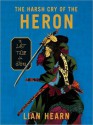 Harsh Cry of the Heron (Tales of the Otori Series #4) - Lian Hearn, Julia Fletcher, Henri Lubatti