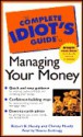 The Complete Idiot's Guide to Managing Your Money - Robert K. Heady, Christy Heady