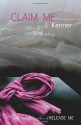 Claim Me - J. Kenner