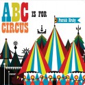 ABC is for Circus (Chunky) - Patrick Hruby