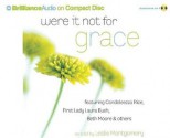 Were It Not for Grace: Stories from Women After God's Own Heart - Leslie Montgomery, Sandra Burr