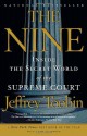 The Nine: Inside the Secret World of the Supreme Court - Jeffrey Toobin