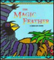 The Magic Feather: A Jamaican Legend - Lisa Rojany Buccieri, Philip Kuznicki