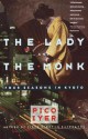 The Lady and the Monk: Four Seasons in Kyoto - Pico Iyer