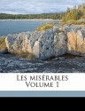 Les Miserables Volume 1 - Victor Hugo