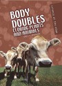 Body Doubles: Cloning Plant and Animals (Science at the Edge) - Sally Morgan