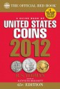 The Official Red Book: A Guidebook of United States Coins 2012 - R.S. Yeoman, Kenneth Bressett