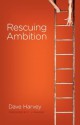 Rescuing Ambition - Dave Harvey, C.J. Mahaney