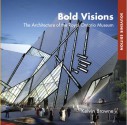 Bold Visions: The Architecture of the Royal Ontario Museum, Souvenir Edition - Kelvin Browne