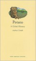 Potato: A Global History - Andrew F. Smith