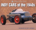 Indy Cars of the 1940s: Ludvisen Library Series - Karl Ludvigsen