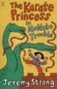 The Karate Princess In Monsta Trouble - Jeremy Strong