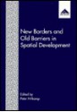 New Borders and Old Barriers in Spatial Development - Peter Nijkamp