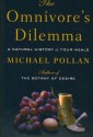 The Omnivore's Dilemma: A Natural History of Four Meals - Michael Pollan