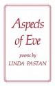 Aspects of Eve - Linda Pastan