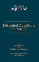 Disputed Questions On Virtue - Thomas Aquinas