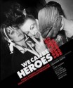 We Can be Heroes: Punks, Poseurs, Peacocks and People of a Particular Persuasion - Graham Smith, Chris Sullivan