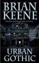 Urban Gothic - Brian Keene